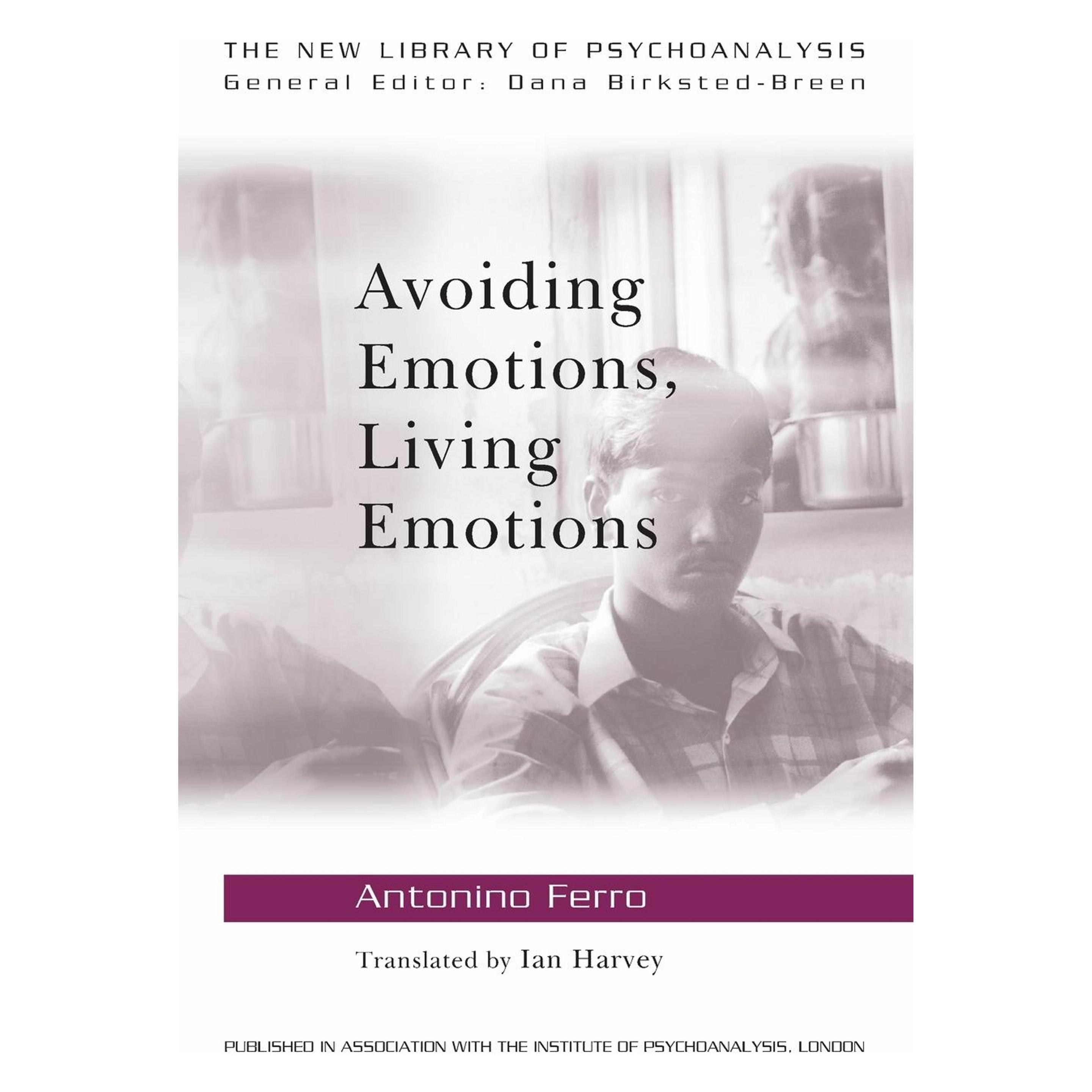 Taylor & Francis Avoiding Emotions, Living Emotions (Englisch, Antonino Ferro, Ian Harvey) (46903470)