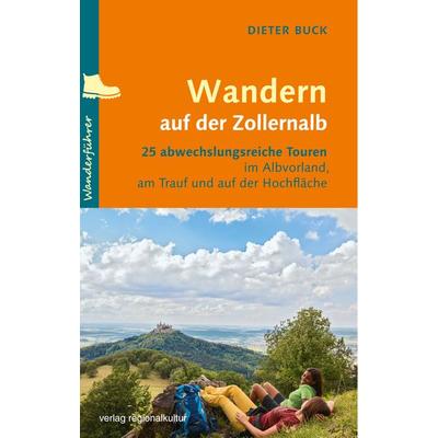 Wandern auf der Zollernalb, Taschenbuch von Dieter Buck, Verlag regionalkultur, 978-3-95505-380-2