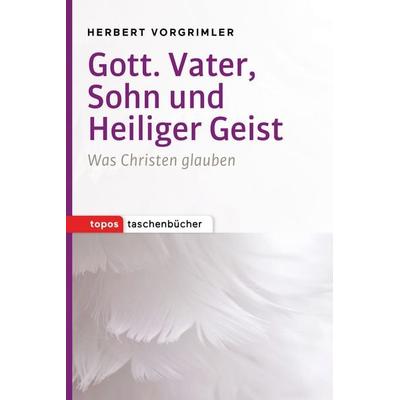 Gott. Vater, Sohn und Heiliger Geist, Paperback von Herbert Vorgrimler, Topos Plus
