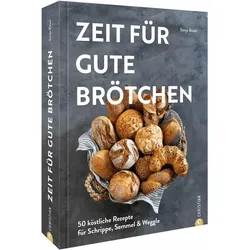 Zeit für gute Brötchen, Ratgeber von Sonja Bauer