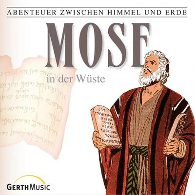 06: Mose in der Wüste - Günter Schmitz, Audio, 4029856683485