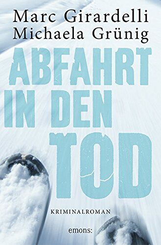 Marc Giradelli - Abfahrt in den Tod - Preis vom 11.10.2026 15:43:13 h
