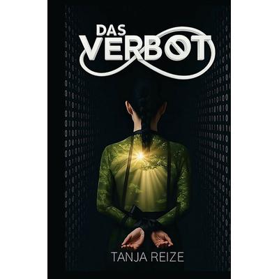 Das Verbot, Taschenbuch von Tanja Reize, Tolino media, 978-3-8194-4404-3