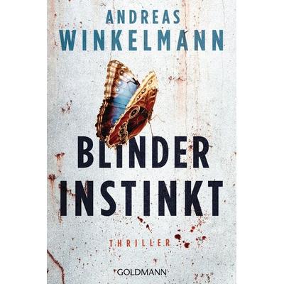 Blinder Instinkt, Taschenbuch von Andreas Winkelmann, Goldmann, 978-3-442-48942-8