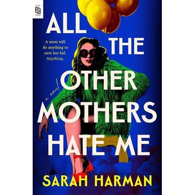 All the Other Mothers Hate Me, Taschenbuch von Sarah Harman, Penguin LLC US