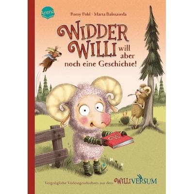 Widder Willi will aber noch eine Geschichte, Gebundene Ausgabe von Romy Pohl, Arena, 978-3-401-72237-5