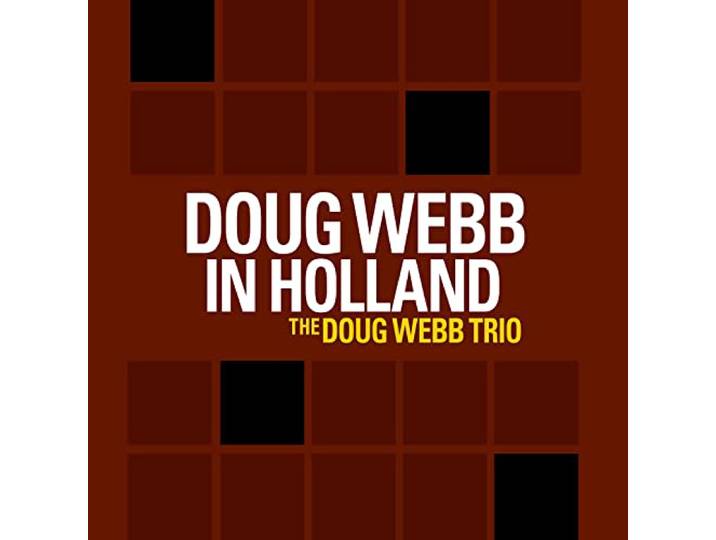 The Doug Webb Trio - Doug Webb In Holland