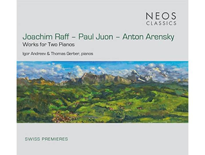 Joachim Raff, Paul Juon, Anton Arensky: Works for Two Pianos