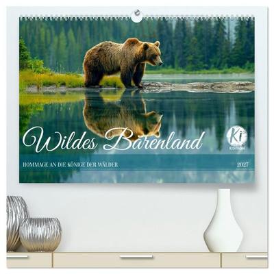 Wildes Bärenland (hochwertiger Premium Wandkalender 2027 DIN A2 quer), Kunstdruck in Hochglanz