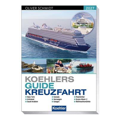 Koehlers Guide Kreuzfahrt 2027, Taschenbuch von , Koehler in Maximilian Verlag GmbH & Co. KG, 978-3-7822-1590-9