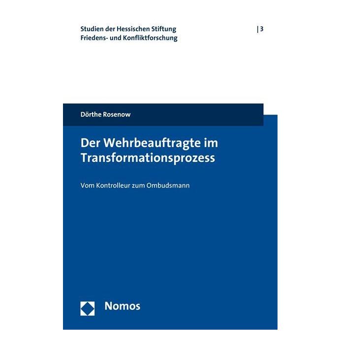 Nomos Der Wehrbeauftragte im Transformationsprozess (Deutsch, Softcover, Dörthe Rosenow) (55195759)
