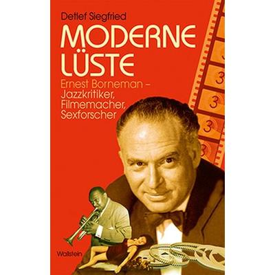 Moderne Lüste, Gebundene Ausgabe von Detlef Siegfried, Wallstein Verlag, 978-3-8353-1673-7