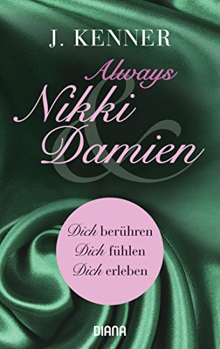 J. Kenner - Always Nikki & Damien (Stark Novellas 7-9): Dich berühren - Dich fühlen - Dich erleben - Preis vom 09.10.2026 07:28:09 h