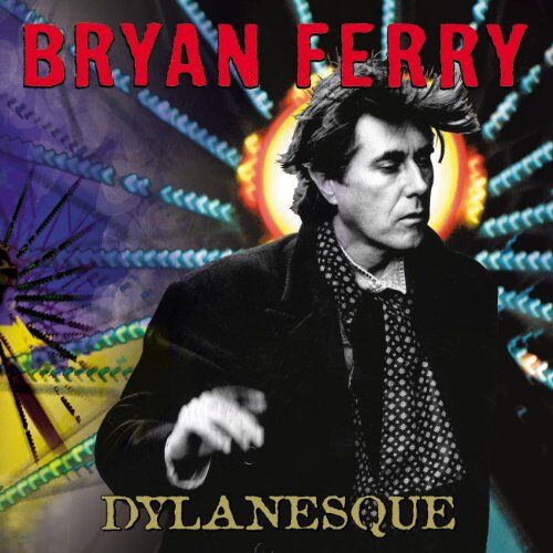 Bryan Ferry - Dylanesque - Preis vom 08.10.2026 07:26:42 h