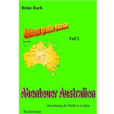 Abenteuer Australien, Taschenbuch von Heinz Ruch, Epubli, 978-3-7584-9476-5