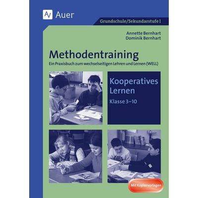 Methodentraining: Kooperatives Lernen, Taschenbuch von Annette Bernhart,Dominik Bernhart, Auer Verlag in der AAP Lehrerwelt GmbH, 978-3-403-04770-4