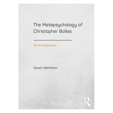 Taylor & Francis The Metapsychology of Christopher Bollas (Englisch) (45735961)