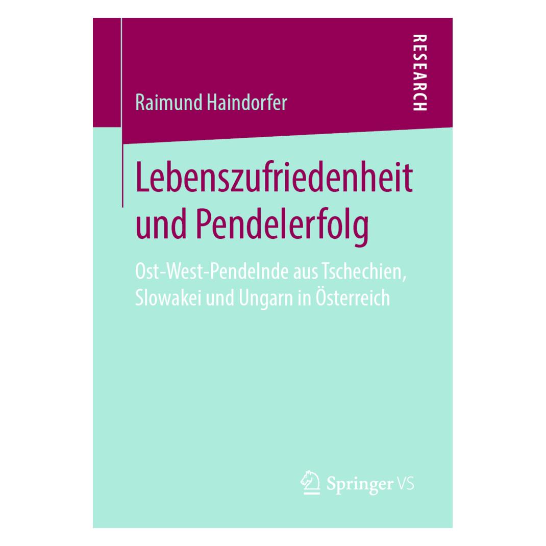 Springer Lebenszufriedenheit und Pendelerfolg (Deutsch, Softcover, Raimund Haindorfer) (56074199)