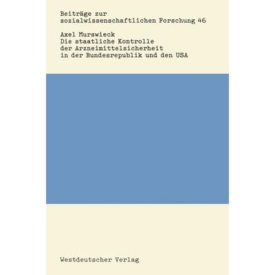 Die staatliche Kontrolle der Arzneimittelsicherheit in der Bundesrepublik und den USA, Taschenbuch von Axel Murswieck, VS Verlag für