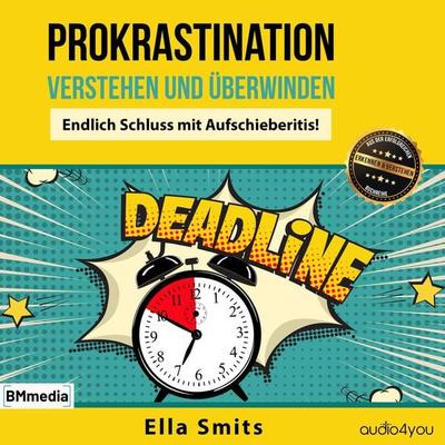 Prokrastination verstehen und überwinden - Ella Smits, Audio, 9783910247376