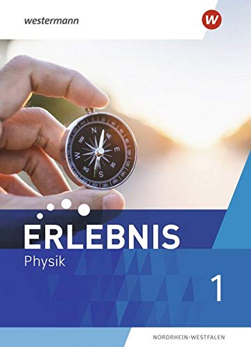 Erlebnis Physik / Erlebnis Physik - Ausgabe 2022 für Nordrhein-Westfalen: Ausgabe 2022 für Nordrhein-Westfalen und Hessen / Schülerband 1 (Erlebnis ... 2022 für Nordrhein-Westfalen und Hessen) - Preis vom 09.10.2026 07:28:09 h