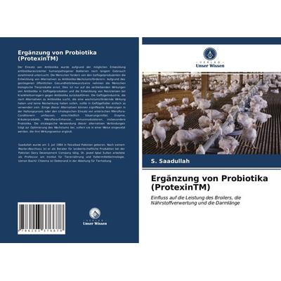 Ergänzung von Probiotika (ProtexinTM), Taschenbuch von S. Saadullah, Verlag Unser Wissen, 978-620-3-37667-8