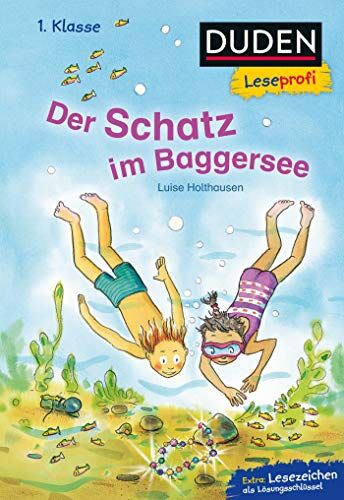Luise Holthausen - Duden Leseprofi – Der Schatz im Baggersee, 1. Klasse (DUDEN Leseprofi 1. Klasse) - Preis vom 11.10.2026 03:10:56 h