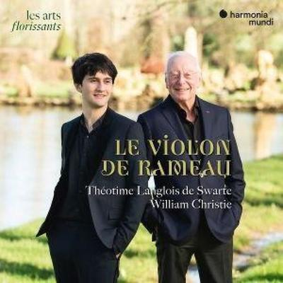 Le Violon de Rameau - William Christie Thotime Langlois de Swarte, CD