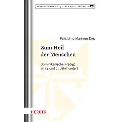 Zum Heil der Menschen, Gebundene Ausgabe von Felicísimo Martínez Díez, Herder, 978-3-451-39567-3