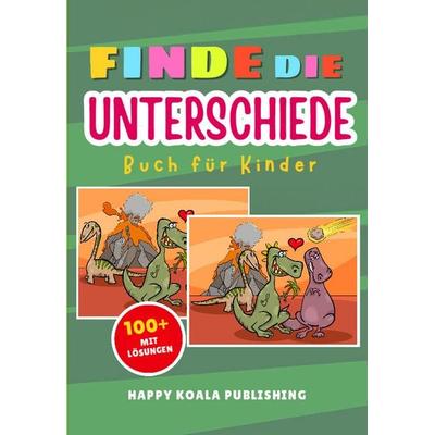 Finde die Unterschiede Suchspiel für die Kleinen, Taschenbuch von Happy Koala Publishing, Lucid Page Media, 978-3-691-04070-8