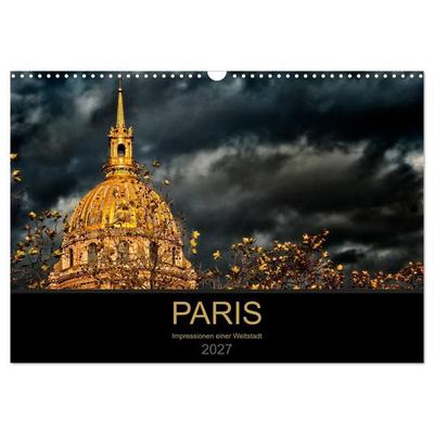 Paris - Impressionen einer Weltstadt (Wandkalender 2027 DIN A3 quer), CALVENDO Monatskalender
