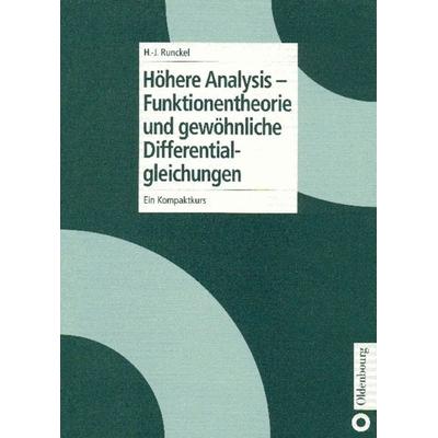 Höhere Analysis - Funktionentheorie und gewöhnliche Differentialgleichungen, Gebundene Ausgabe von Hans-Joachim Runckel, De Gruyter Oldenbourg,