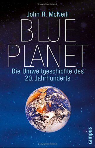 John McNeill - Blue Planet: Die Geschichte der Umwelt im 20. Jahrhundert - Preis vom 10.10.2026 11:48:34 h