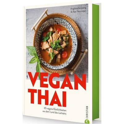Vegan Thai, Gebundene Ausgabe von Angkana Sirisaeng, Christian, 978-3-95961-945-5