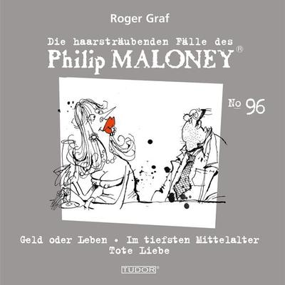 Die haarsträubenden Fälle des Philip Maloney, No.96 - Roger Graf, Audio, 7619911484965