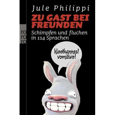 Zu Gast bei Freunden, Taschenbuch von Jule Philippi, Rowohlt Taschenbuch