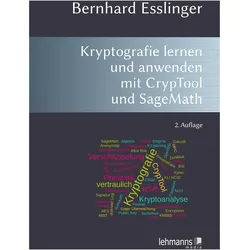 Das CrypTool-Buch: Kryptografie lernen und anwenden mit CrypTool und SageMath, Fachbücher von Bernhard Esslinger