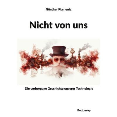 Nicht von uns, Taschenbuch von Günther Plamenig, Bottom Up, 978-3-907808-10-8