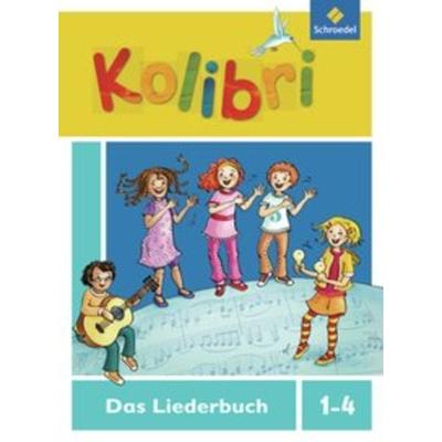 Kolibri: Liederbuch - Ausgabe 2012 -