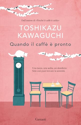 Toshikazu Kawaguchi - Quando il caffè è pronto (Narratori moderni) - Preis vom 11.10.2026 03:10:56 h