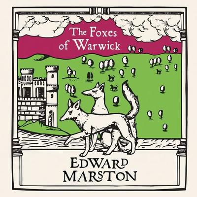 The Foxes of Warwick - Edward Marston, Audio, 9781399141918