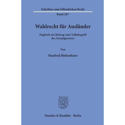 Wahlrecht für Ausländer., Taschenbuch von Manfred Birkenheier, Duncker & Humblot, 978-3-428-03575-5