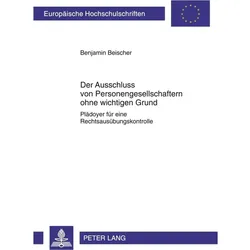 Der Ausschluss von Personengesellschaftern ohne wichtigen Grund, Fachbücher von Benjamin Beischer