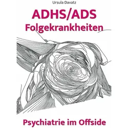 ADHS/ADS Folgekrankheiten, Fachbücher von Ursula Davatz