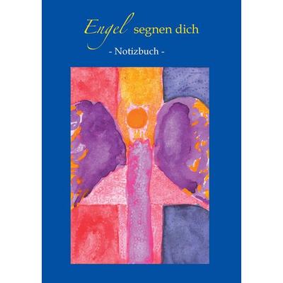Engel segnen dich, Taschenbuch von Sabine Fels, Fels, Sabine, 978-3-945485-11-8