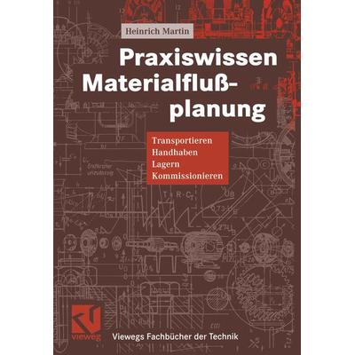 Praxiswissen Materialflußplanung, Taschenbuch von Heinrich Martin, Vieweg & Teubner, 978-3-322-96886-9