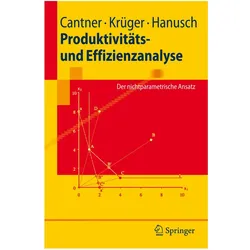 Produktivitäts- und Effizienzanalyse, Fachbücher von Uwe Cantner, Horst Hanusch, Jens Krüger