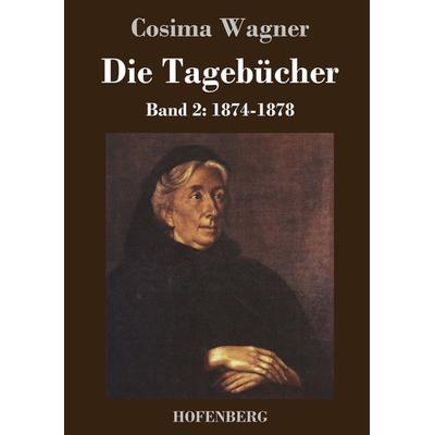 Die Tagebücher in drei Bänden, Gebundene Ausgabe von Cosima Wagner, Bod, 978-3-8430-4059-4