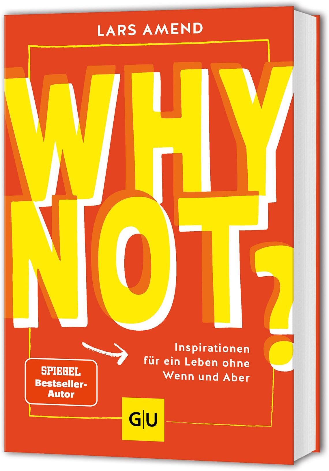 Lars Amend - Why not?: Inspirationen für ein Leben ohne Wenn und Aber - Preis vom 13.10.2026 11:25:28 h