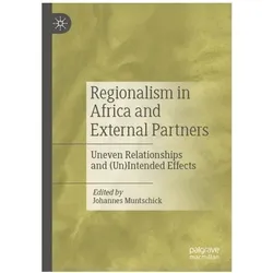 Regionalism in Africa and External Partners, Fachbücher von Johannes Muntschick